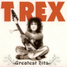 T Rex - Greatest Hits 