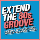 Various Artists - Extend The 80s Groove 